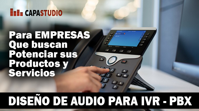 Diseño completo de Audio para Conmutador IVR-PBX